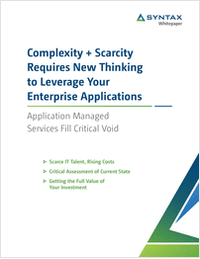 Complexity + Scarcity Requires New Thinking to Leverage Your Enterprise Applications: Application Managed Services Fill Critical Void