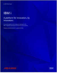 IBM i: A platform for innovators, by innovators