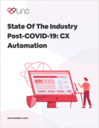 State of the Industry Post-COVID-19: CX Automation