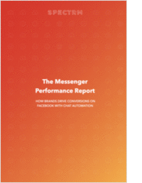 The Messenger Performance Report: How Brands Drive Conversions on Facebook With Chat Automation