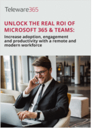 Unlock the real ROI of Microsoft 365 and Teams