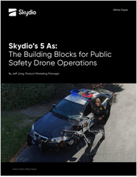 Skydio's 5 As: The Building Blocks for Public Safety Drone Operations