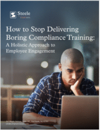 How to Stop Delivering Boring Compliance Training: A Holistic Approach to Employee Engagement