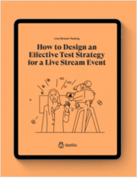 How to Design an Effective Test Strategy for a Live Stream Event