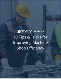 10 Tips & Tricks for Improving Machine Shop Efficiency