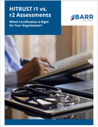 Everything You Need to Know About HITRUST i1 vs r2 Assessments.