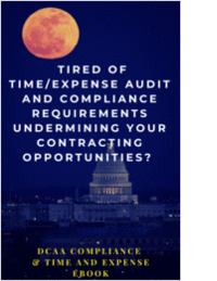 Tired Of Time/Expense Audit And Compliance Requirements Undermining Your Contracting Opportunities?