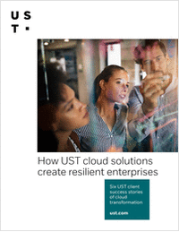 How UST cloud solutions create resilient enterprises