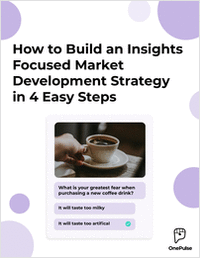 How to Build an Insights Focused Market Development Strategy in 4 Easy Steps