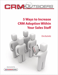 5 Ways to Increase CRM Adoption Within Your Sales Staff