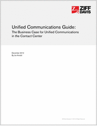 Unified Communications Guide: The Business Case for Unified Communications in the Contact Center