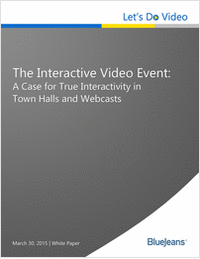 The Interactive Video Event: A Case for True Interactivity in Town Halls and Webcasts