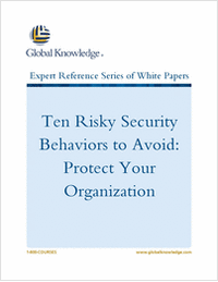 Ten Risky Security Behaviors to Avoid: Protect Your Organization