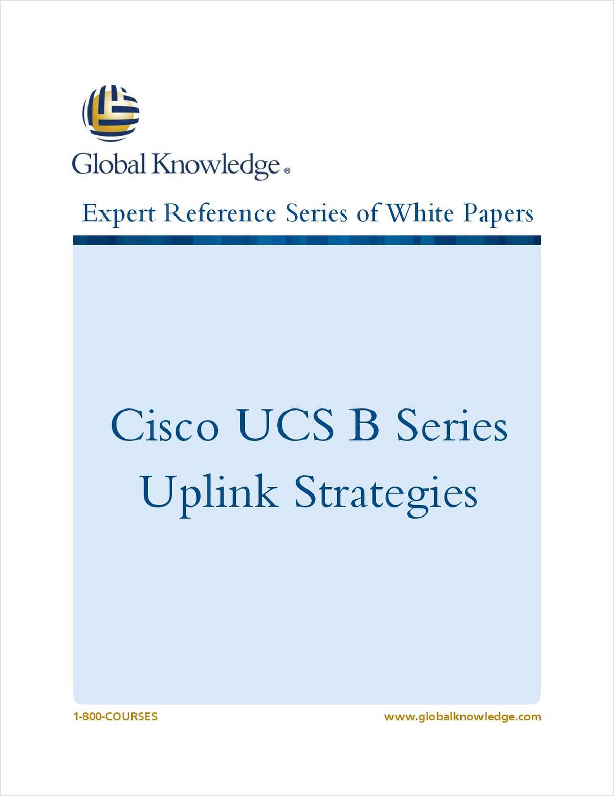 Cisco UCS B Series Uplink Strategies