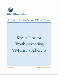 Seven Tips for Troubleshooting VMware vSphere 5