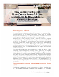 How Successful Fintech Firms Create Powerful User Experiences to Revolutionize Financial Services