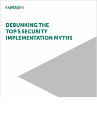 Debunking the Top 5 Security Implementation Myths