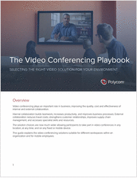 The Video Conferencing Playbook: Selecting the Right Video Solution for Your Environment