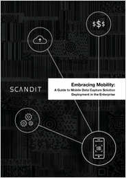 Embracing Mobility: A Guide to Mobile Data Capture Solution Deployment in the Enterprise