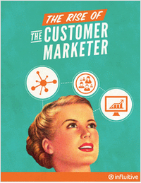 The Rise of the Customer Marketer