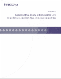 Addressing Data Quality at the Enterprise Level: Six Questions to Ensure Enterprise High-Quality Data