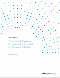 The Impact of Always-on Connectivity for Geospatial Applications and Analysis