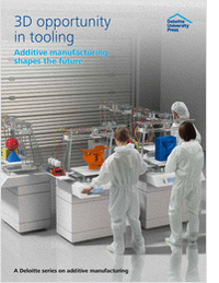 Deloitte Whitepaper: 3D Printing Opportunity in Tooling