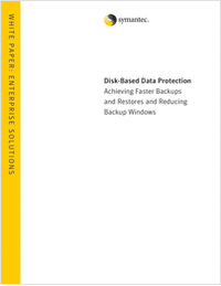 Disk-Based Data Protection Achieving Faster Backups and Restores and Reducing Backup Windows