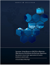 Frost & Sullivan - Symantec: Using Always-on SSL/TLS to Maximize Web Security and Enhance the End-user Experience