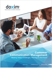 Customer Communication Management; Meeting Today's Challenges, Planning for the Future