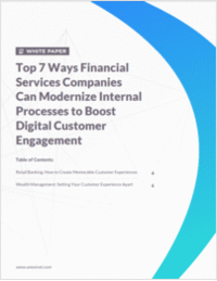 Top 7 Ways Financial Services Companies Can Modernize Internal Processes to Boost Digital Customer Engagement