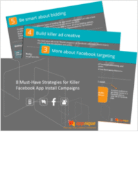 8 Must-Have Strategies for Killer Facebook App Install Campaigns