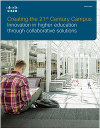 Creating the 21st Century Campus: Innovation in higher education through collaboration