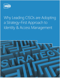 White paper:  Why Leading CISOs are Adopting a Strategy-First Approach to IAM