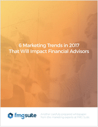 6 Marketing Trends That Will Impact Financial Advisors