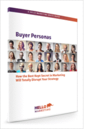 Buyer Personas: How the Best Kept Secret in Marketing will Totally Disrupt your Strategy