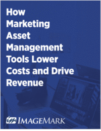 How Marketing Asset Management Tools Lower Costs and Drive Revenue