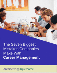 The Seven Biggest Mistakes Companies Make With Career Management