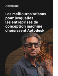 Les meilleures raisons pour lesquelles les entreprises de conception machine choisissent Autodesk