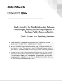 Understanding the Risk Relationship Between Technologies, Individuals and Organizations is Resliency's Key Success Factor -- Emilio Griman, IBM Resiliency Services