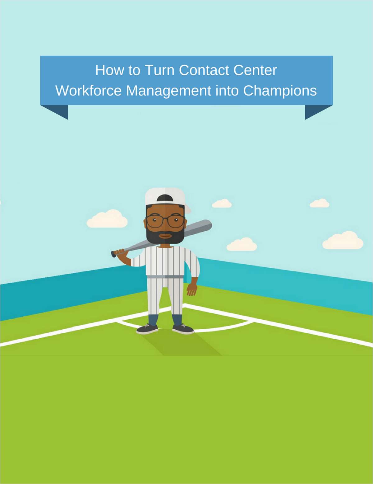 How to Turn Contact Center Workforce Management into Champions