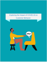 Exploring the Impact of COVID-19 on Customer Behavior