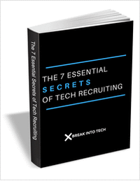 The 7 Essential Secrets of Tech Recruiting