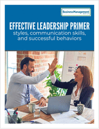 Effective Leadership Primer: Styles, communication skills, and successful behaviors