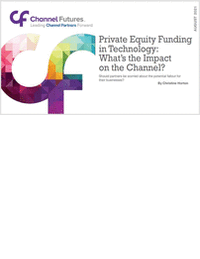 Private Equity Funding in Technology: What's the Impact on the Channel?