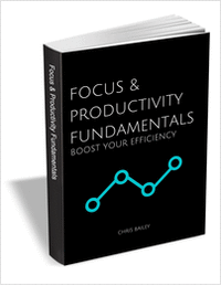 Focus & Productivity Fundamentals - Boost Your Efficiency