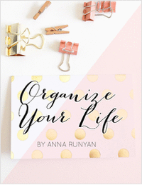 Organize Your Life: Top 10 Processes You Need to Organize Your Life