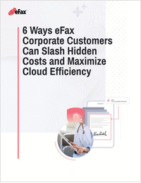 6 Ways eFax Corporate Customers Can Slash Hidden Costs and Maximize Cloud Efficiency