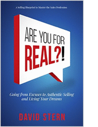 Are You For Real?! Going From Excuses to Authentic Selling and Living Your Dreams (Valued at $9.99)