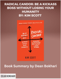 Radical Candor: Be A Kickass Boss Without Losing Your Humanity | Book Summary